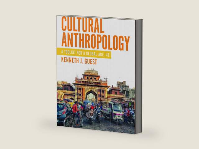 Cultural Anthropology: A Toolkit for a Global Age by Kenneth J. Guest | barcode:9781324040491 | source:'9781324040491-right-three-quarter.jpg