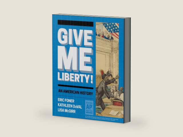 Give Me Liberty!: An American History by Eric Foner | barcode:9781324071396 | source:'9781324071396-right-three-quarter.jpg