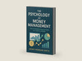 The Psychology of Money Management: How to Build Better Financial Habits for a Lifetime of Wealth by Henry Morgan Smith | barcode:9781326486174 | source:'9781326486174-right-three-quarter.jpg