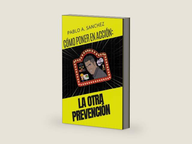 Cómo Llevar a la Acción ¡La Otra Prevención! (Spanish Edition) by Pablo Alberto Sanchez Donate | barcode:9781326911041 | source:'9781326911041-right-three-quarter.jpg