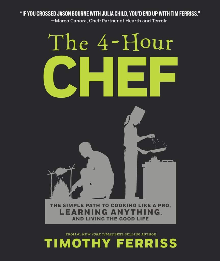 The 4-Hour Chef: The Simple Path to Cooking Like a Pro, Learning Anything, and Living the Good Life ― Timothy Ferriss's Unconventional Cookbook by Timothy Ferriss | barcode:9781328519160 | source:'9781328519160.jpg
