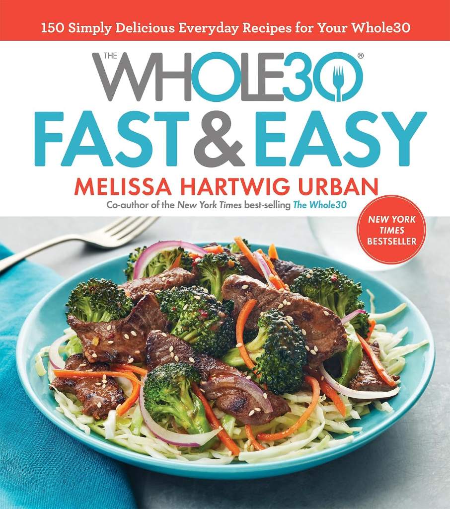 The Whole30 Fast & Easy Cookbook: 150 Simply Delicious Everyday Recipes for Your Whole30 ― A NYT Bestselling Diet Guide to 30-Minute Meals by Melissa Urban | barcode:9781328839206 | source:'9781328839206.jpg