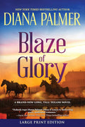 Blaze of Glory (Large Print Edition) (Long, Tall Texans, 55) by Diana Palmer | barcode:9781335002259 | source:'9781335002259.jpg