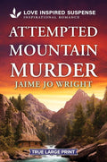 Attempted Mountain Murder by Jaime Jo Wright | barcode:9781335400482 | source:'9781335400482.jpg