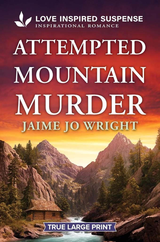 Attempted Mountain Murder by Jaime Jo Wright | barcode:9781335400482 | source:'9781335400482.jpg