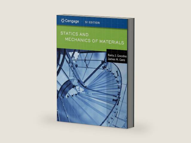 Statics and Mechanics of Materials, SI Edition by Barry J. Goodno | barcode:9781337517225 | source:'9781337517225-right-three-quarter.jpg
