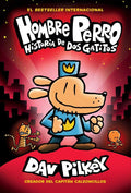 Hombre Perro: Historia de dos gatitos (Dog Man: A Tale of Two Kitties) (3) (Spanish Edition) by Dav Pilkey | barcode:9781338277708 | source:'9781338277708.jpg
