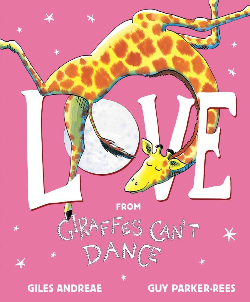 Love from Giraffes Can't Dance by Giles Andreae | barcode:9781338666762 | source:'9781338666762.jpg