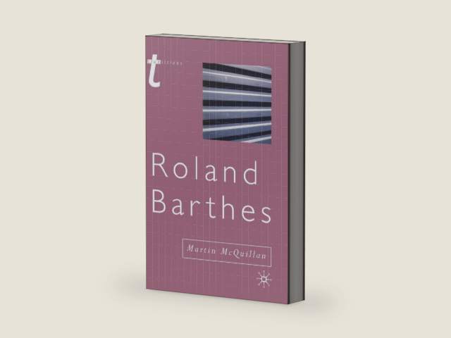Roland Barthes (Transitions) by Martin McQuillan | barcode:9781350309838 | source:'9781350309838-right-three-quarter.jpg
