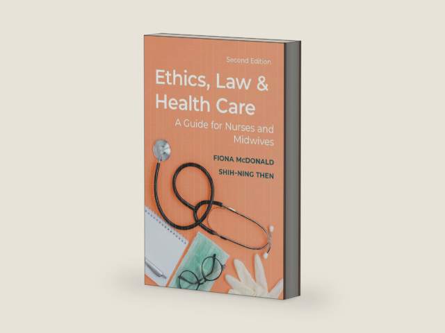 Ethics, Law and Health Care: A guide for nurses and midwives by Dr. Fiona McDonald | barcode:9781350310636 | source:'9781350310636-right-three-quarter.jpg