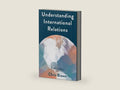 Understanding International Relations by Chris Brown | barcode:9781350311695 | source:'9781350311695-right-three-quarter.jpg