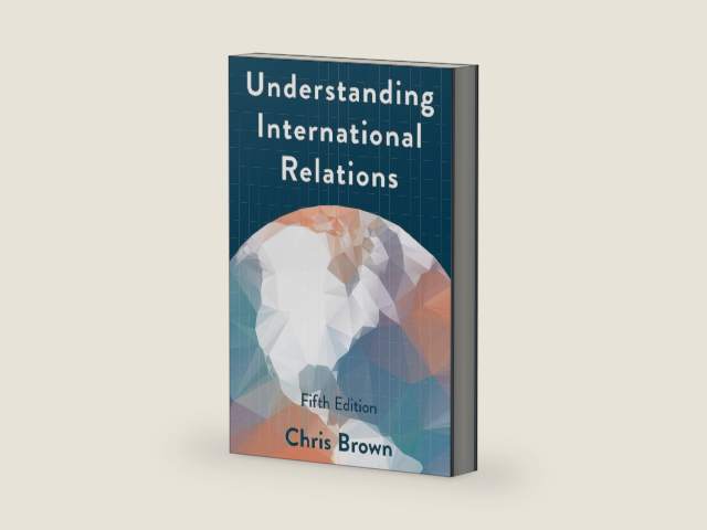 Understanding International Relations by Chris Brown | barcode:9781350311695 | source:'9781350311695-right-three-quarter.jpg