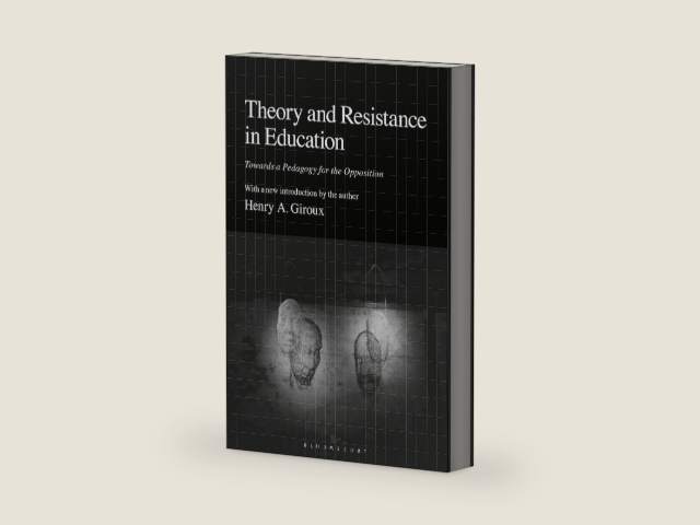 Theory and Resistance in Education: Towards a Pedagogy for the Opposition by Henry A. Giroux | barcode:9781350458482 | source:'9781350458482-right-three-quarter.jpg