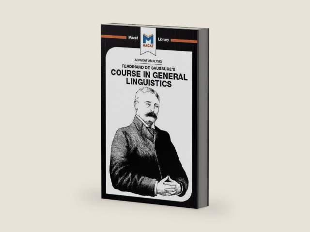 An Analysis of Ferdinand de Saussure's Course in General Linguistics (The Macat Library) by Laura Key | barcode:9781351352147 | source:'9781351352147-right-three-quarter.jpg