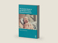 The Student Guide to the Newborn Infant Physical Examination by Tracey Jones | barcode:9781351617772 | source:'9781351617772-right-three-quarter.jpg
