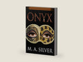Onyx: Book Two of the Precious Stone by M. A. Silver | barcode:9781370709397 | source:'9781370709397-right-three-quarter.jpg