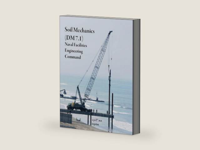 Soil Mechanics (DM 7.1) by Naval Facilities Engineering Command | barcode:9781387576357 | source:'9781387576357-right-three-quarter.jpg