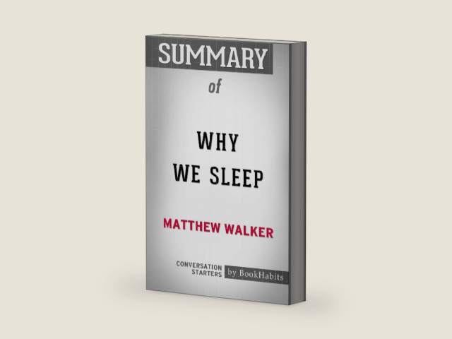 Summary of Why We Sleep by Matthew Walker: Conversation Starters by BookHabits | barcode:9781388500245 | source:'9781388500245-right-three-quarter.jpg