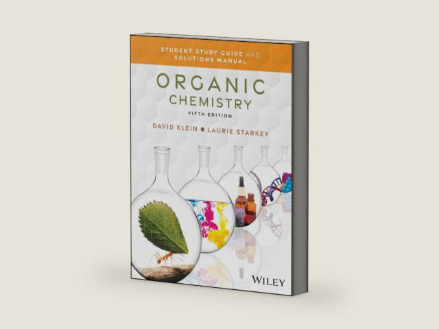 Organic Chemistry, 5e Student Study Guide and Solutions Manual by David R. Klein | barcode:9781394328178 | source:'9781394328178-right-three-quarter.jpg