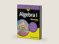 Algebra I For Dummies by Mary Jane Sterling | barcode:9781394428274 | source:'9781394428274-right-three-quarter.jpg