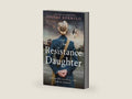 The Resistance Daughter: An utterly sweeping and unputdownable WW2 historical fiction debut novel, based on a true story by Joanne Kormylo | barcode:9781399744898 | source:'9781399744898-right-three-quarter.jpg