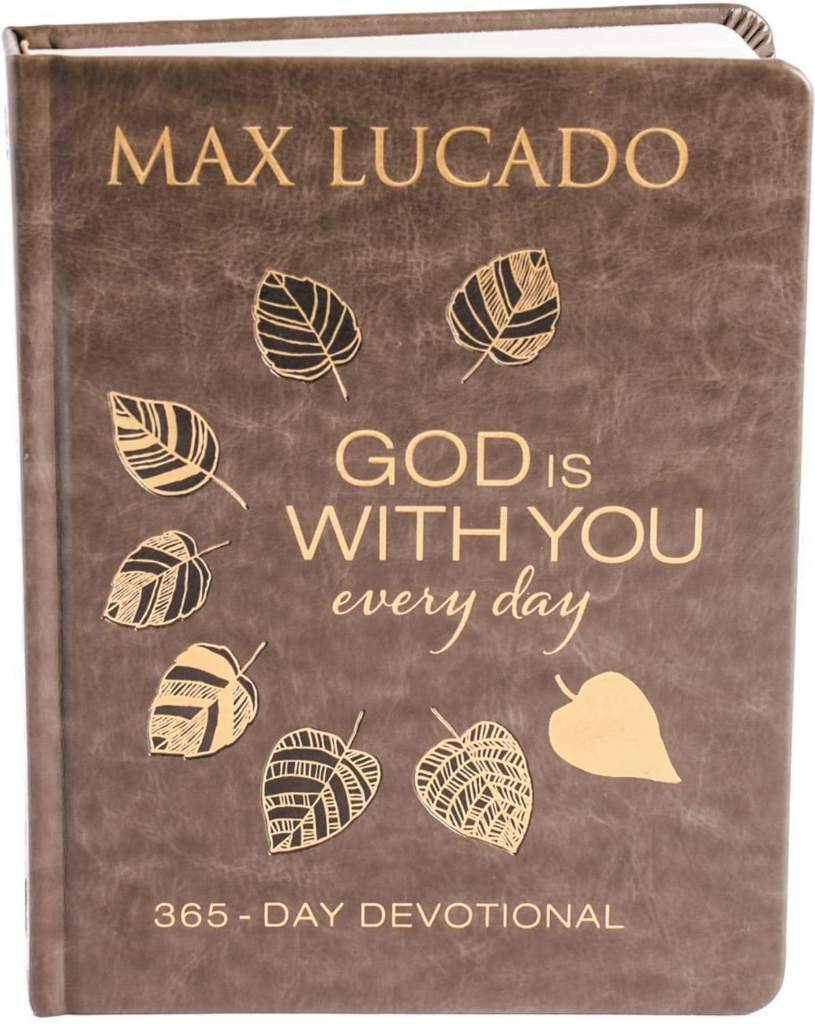 God Is With You Every Day, Deluxe Leathersoft over Board: Daily Devotions of Hope and Comfort for When Life Feels Uncertain (A 365-Day Devotional) by Max Lucado | barcode:9781400209965 | source:'9781400209965.jpg