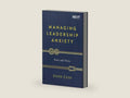 Managing Leadership Anxiety: Yours and Theirs by Steve Cuss | barcode:9781400210886 | source:'9781400210886-right-three-quarter.jpg