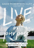 Live on Purpose: 100 Devotions for Letting Go of Fear and Following God by Sadie Robertson Huff | barcode:9781400213092 | source:'9781400213092.jpg