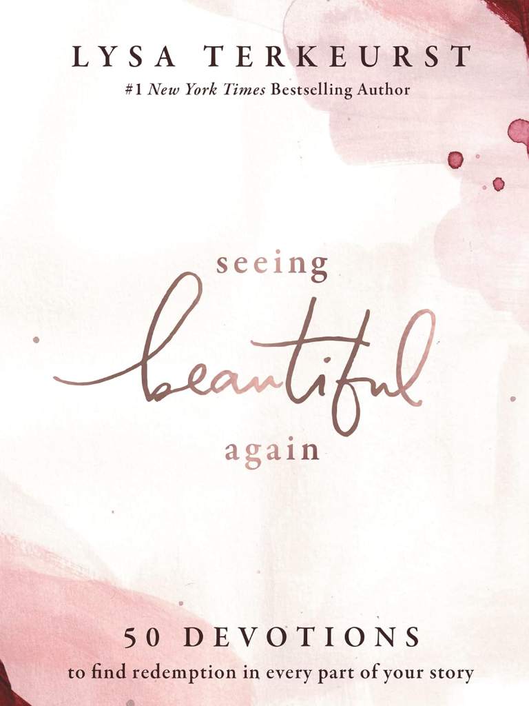 Seeing Beautiful Again: 50 Devotions to Find Redemption in Every Part of Your Story – A Daily Devotional for Hope and Healing – The Perfect Christian Gifts for Women by Lysa TerKeurst | barcode:9781400218912 | source:'9781400218912.jpg