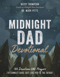Midnight Dad Devotional: 100 Devotions and Prayers to Connect Dads Just Like You to the Father by Becky Thompson | barcode:9781400228331 | source:'9781400228331.jpg