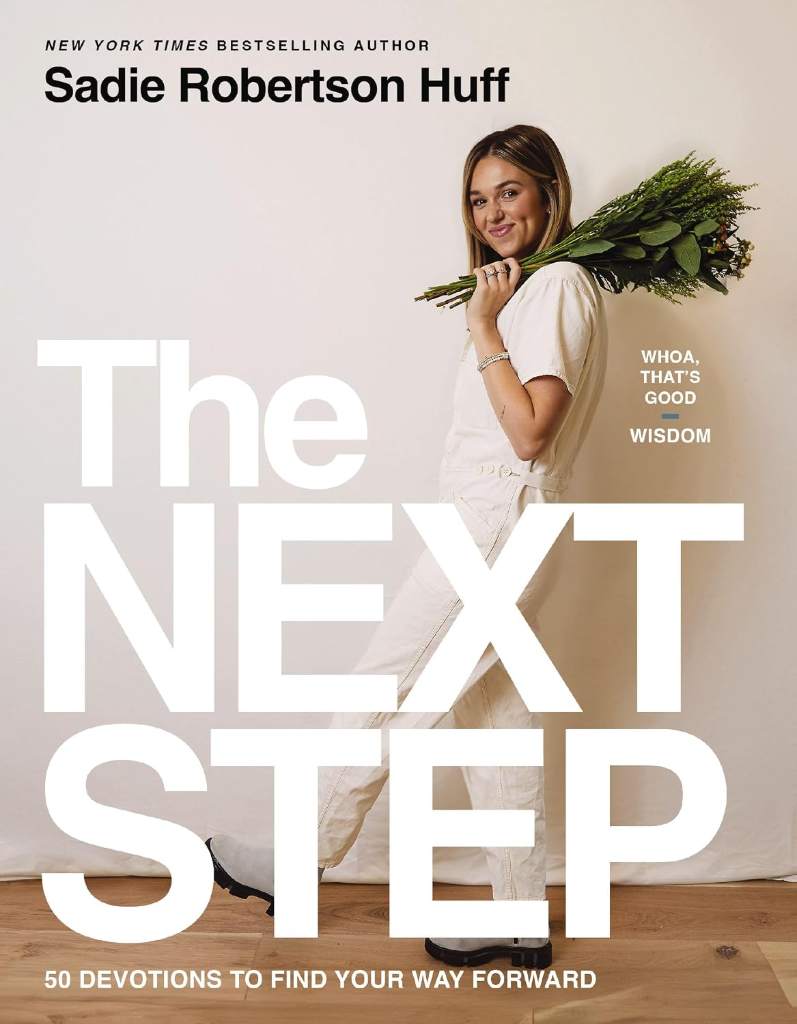 The Next Step: 50 Devotions to Find Your Way Forward – A Daily Devotional for Purposeful Living – The Perfect Christian Graduation Gift to Celebrate Your Grad (Whoa, That’s Good: Wisdom) by Sadie Robertson Huff | barcode:9781400228591 | source:'9781400228591.jpg