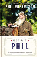 Your Daily Phil: 100 Days of Truth and Freedom to Heal America's Soul (A 100-Day Devotional) by Phil Robertson | barcode:9781400235933 | source:'9781400235933.jpg