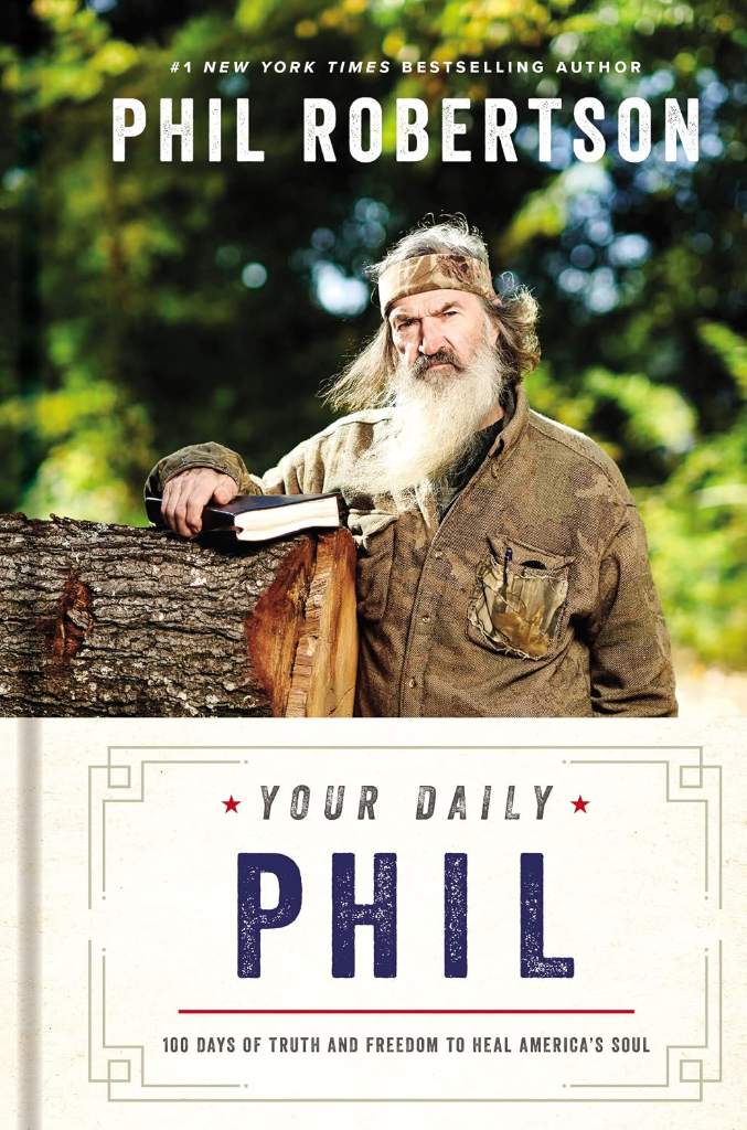Your Daily Phil: 100 Days of Truth and Freedom to Heal America's Soul (A 100-Day Devotional) by Phil Robertson | barcode:9781400235933 | source:'9781400235933.jpg