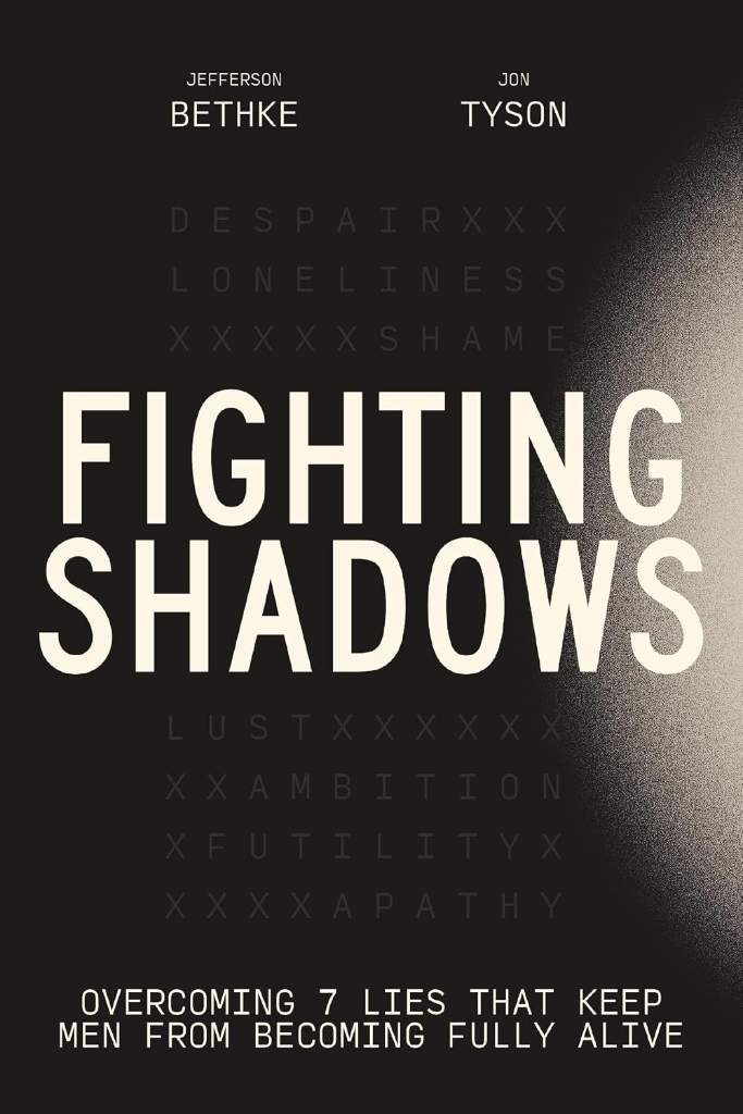 Fighting Shadows: Overcoming 7 Lies That Keep Men From Becoming Fully Alive by Jefferson Bethke | barcode:9781400243303 | source:'9781400243303.jpg