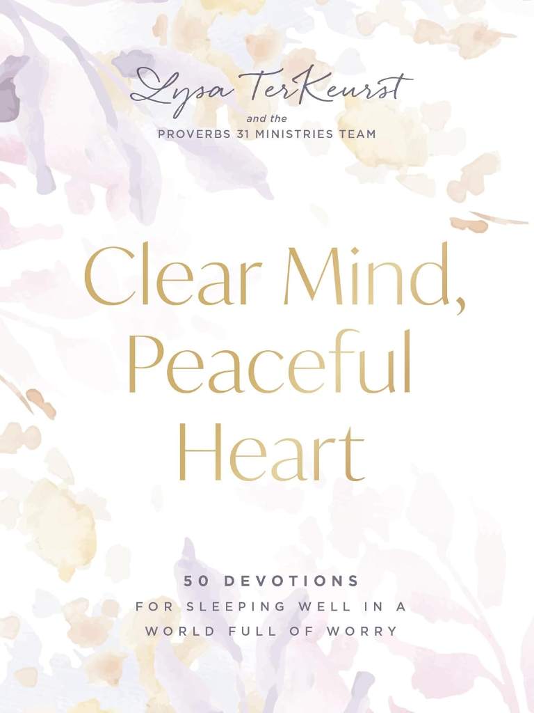 Clear Mind, Peaceful Heart: 50 Devotions for Sleeping Well in a World Full of Worry (A 50-Day Devotional) by Lysa TerKeurst | barcode:9781400247394 | source:'9781400247394.jpg
