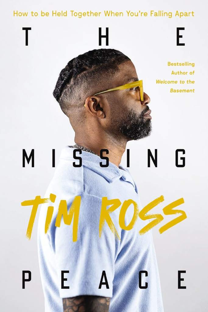 The Missing Peace: How to Be Held Together When You’re Falling Apart by Tim Ross | barcode:9781400247790 | source:'9781400247790.jpg