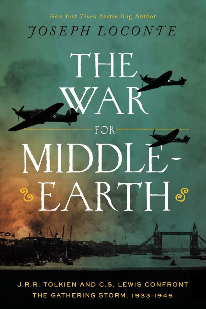 The War for Middle-earth: J.R.R. Tolkien and C.S. Lewis Confront the Gathering Storm, 1933–1945 by Joseph Loconte | barcode:9781400247936 | source:'9781400247936.jpg