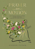 Prayer in Motion: An Invitation to Be Fully Present, Connect with God, and Pray with Your Whole Self by Jennifer Tucker | barcode:9781400248025 | source:'9781400248025.jpg