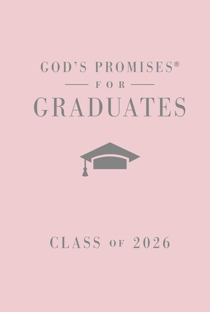 God's Promises for Graduates: Class of 2026 - Pink NKJV: New King James Version (The Perfect Christian Graduation Gift to Celebrate Your Grad) by Jack Countryman | barcode:9781400255337 | source:'9781400255337.jpg