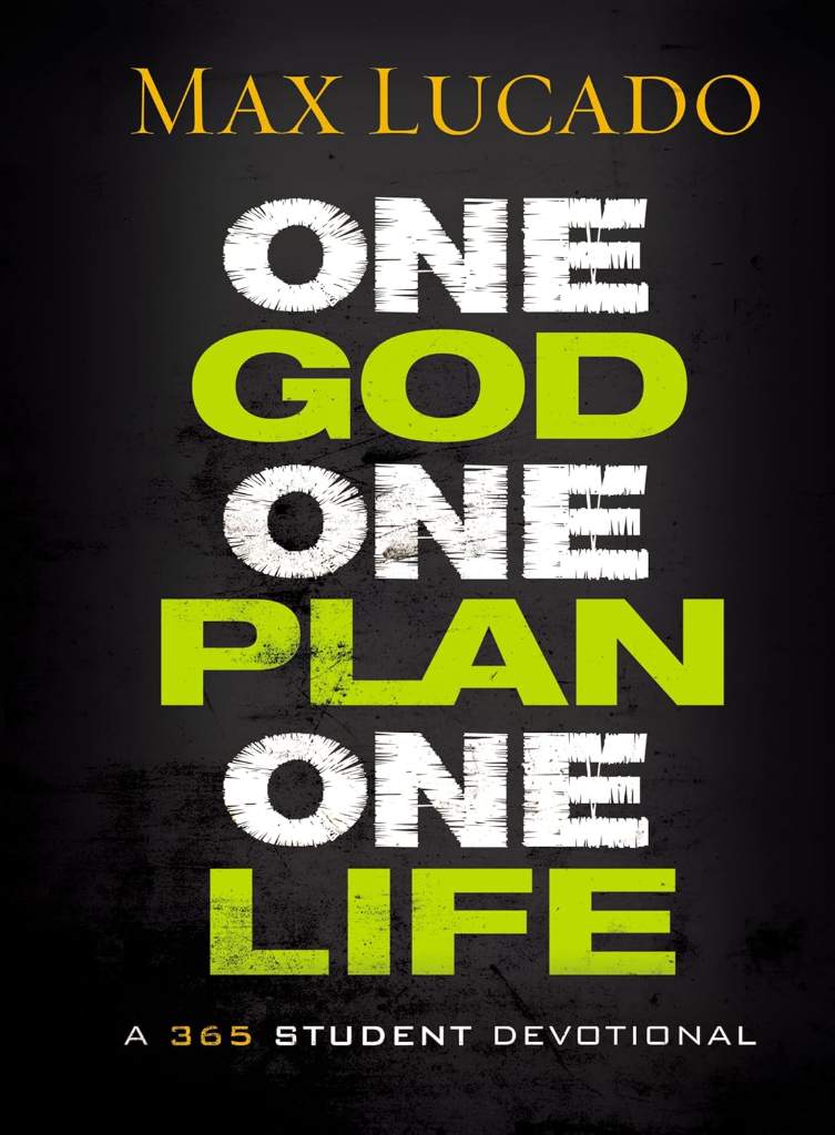 One God, One Plan, One Life: A 365 Devotional (A Teen Devotional to Inspire Faith, Confront Social Issues, and Grow Closer to God) by Max Lucado | barcode:9781400322633 | source:'9781400322633.jpg