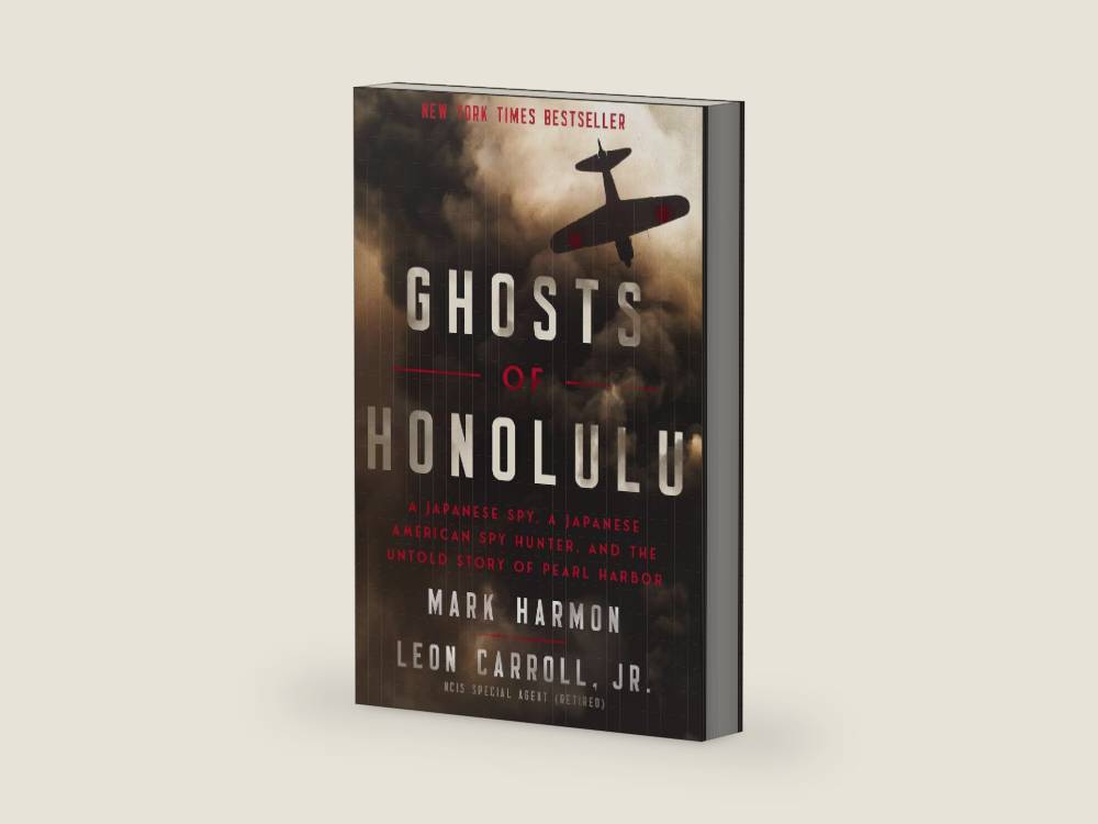 Ghosts of Honolulu: A Japanese Spy, A Japanese American Spy Hunter, and the Untold Story of Pearl Harbor by Mark Harmon | barcode:9781400337040 | source:'9781400337040-right-three-quarter.jpg