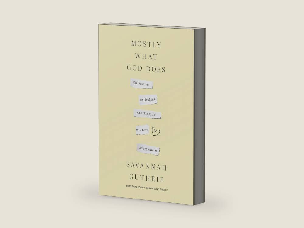 Mostly What God Does: Reflections on Seeking and Finding His Love Everywhere by Savannah Guthrie | barcode:9781400341122 | source:'9781400341122-right-three-quarter.jpg