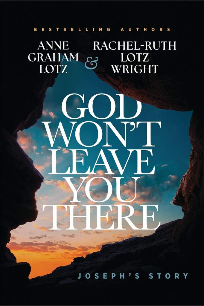 God Won't Leave You There: Joseph's Story by Anne Graham Lotz | barcode:9781400348138 | source:'9781400348138.jpg