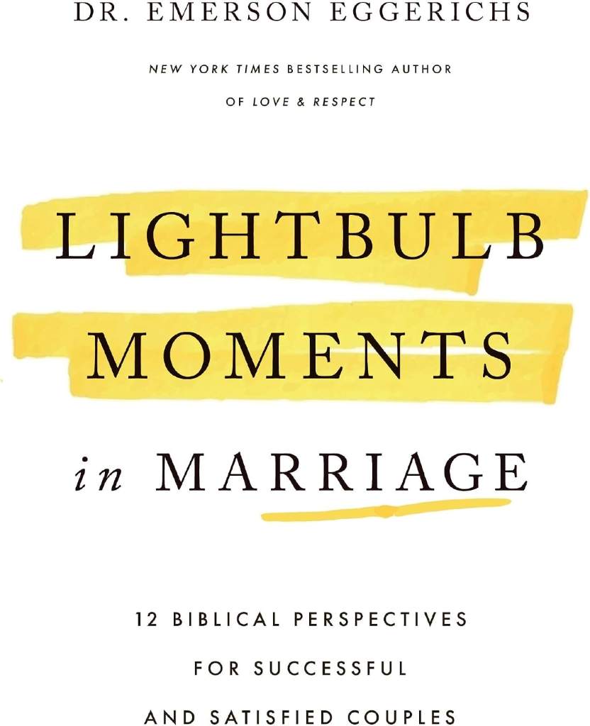 Lightbulb Moments in Marriage: 12 Biblical Perspectives for Successful and Satisfied Couples by Dr. Emerson Eggerichs | barcode:9781400352166 | source:'9781400352166.jpg