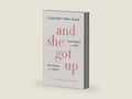 And She Got Up: Shattered by Loss, Restored by Jesus by Courtney Pray Duke | barcode:9781400352739 | source:'9781400352739-right-three-quarter.jpg