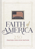 Faith of America: 250 Prayers for our Nation (Celebrating 250 years of the United States of America's History – includes the Declaration of Independence, Constitution, and Bill of Rights) by Thomas Nelson | barcode:9781400355532 | source:'9781400355532.jpg