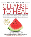 Medical Medium Cleanse to Heal: Healing Plans for Sufferers of Anxiety, Depression, Acne, Eczema, Lyme, Gut Problems, Brain Fog, Weight Issues, Migraines, Bloating, Vertigo, Psoriasis by Anthony William | barcode:9781401958459 | source:'9781401958459.jpg