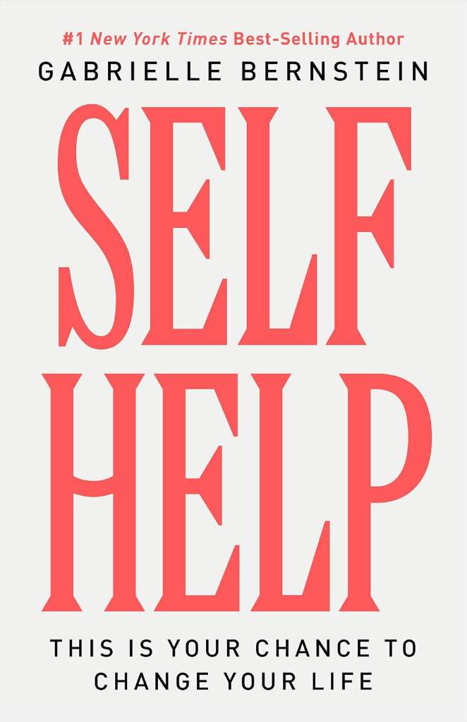 Self Help: This Is Your Chance to Change Your Life by Gabrielle Bernstein | barcode:9781401976668 | source:'9781401976668.jpg