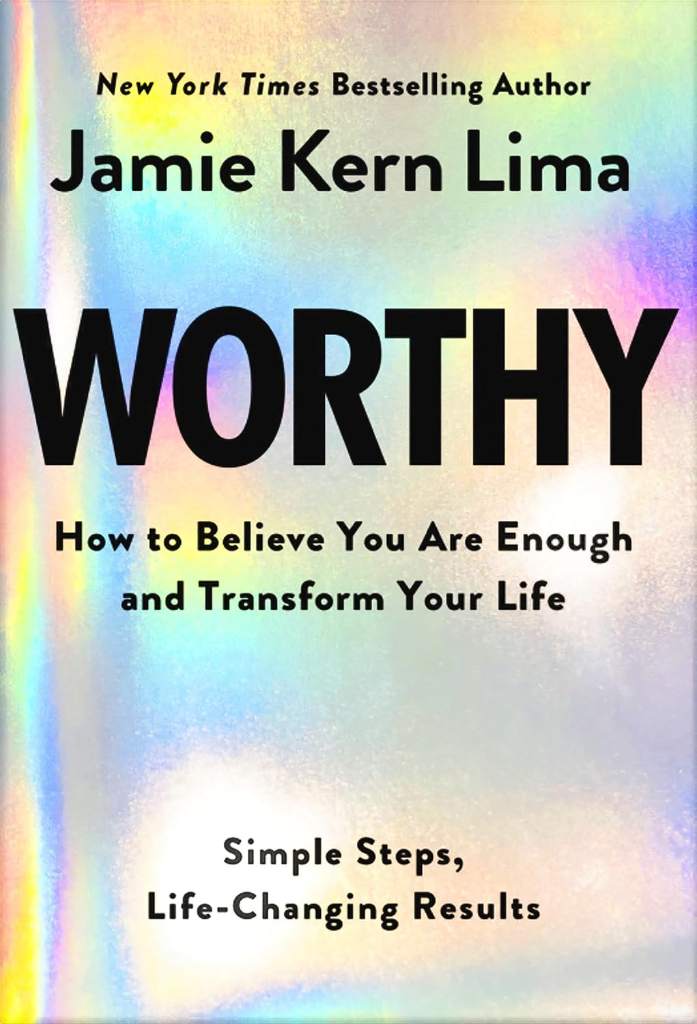 Worthy: How to Believe You Are Enough and Transform Your Life by Jamie Kern Lima | barcode:9781401977603 | source:'9781401977603.jpg