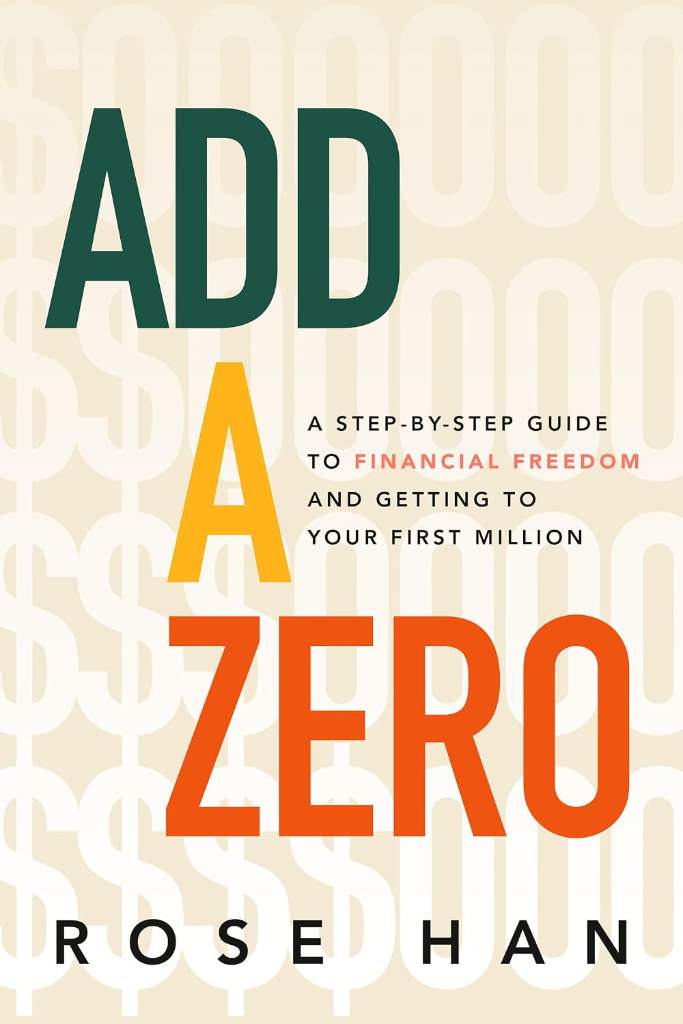 Add a Zero: A Step-by-Step Guide to Financial Freedom and Getting to Your First Million by Rose Han | barcode:9781401980122 | source:'9781401980122.jpg